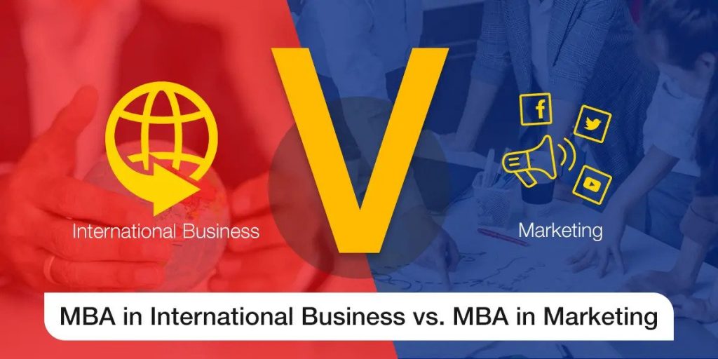 MBA in International Business vs. MBA in Marketing