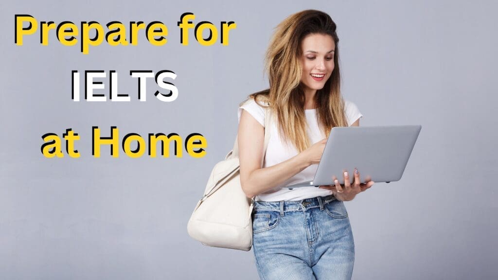 How to Prepare for IELTS at Home