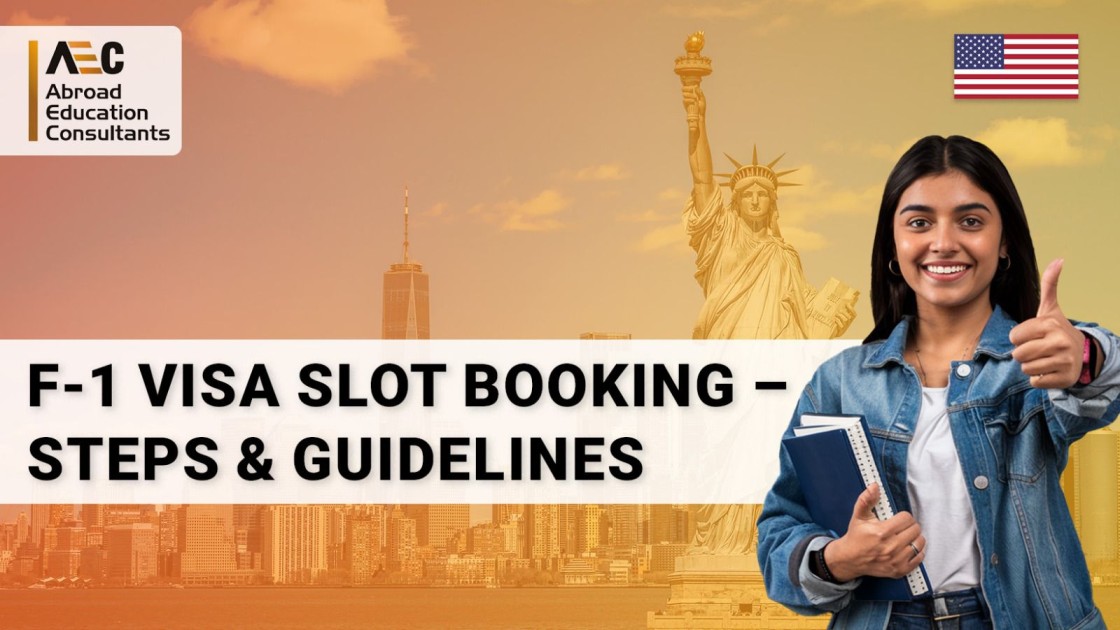 F1 Visa Slot Booking Steps & Guidelines AEC
