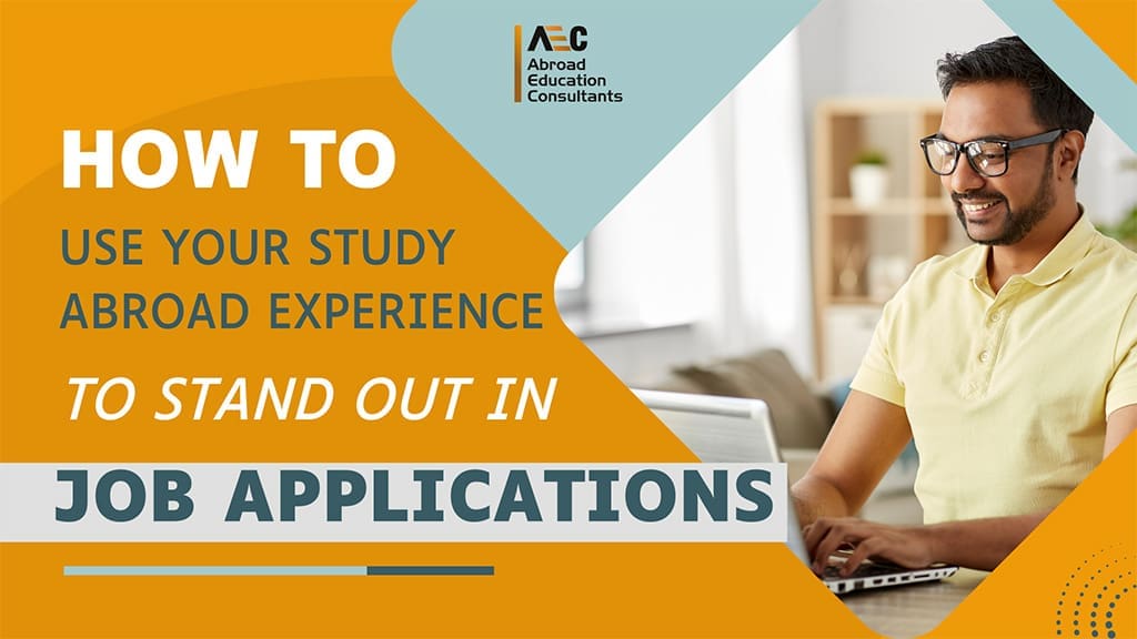 How to Use Your Study Abroad Experience to Stand Out in Job Applications