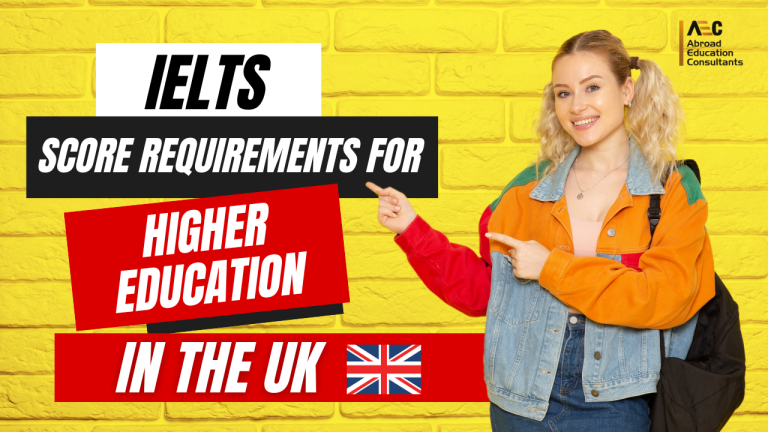 IELTS Score Requirements- Higher Education in the UK