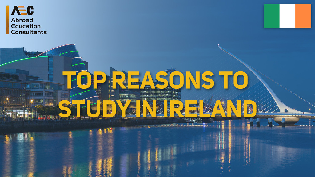 Top reasons to study in Ireland