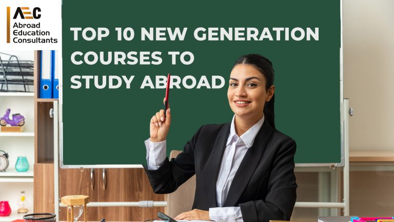 Top 10 new generation courses to study abroad