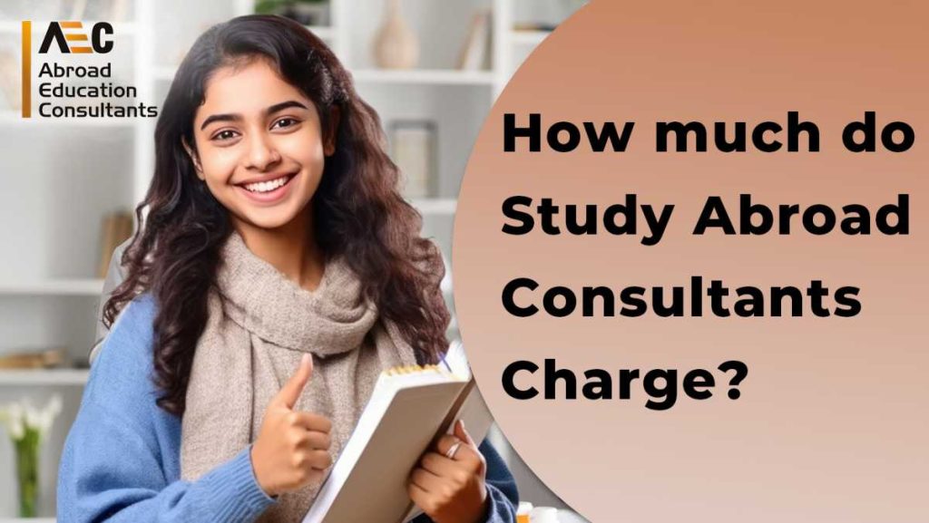 How much do study abroad consultants Charge AEC Overseas
