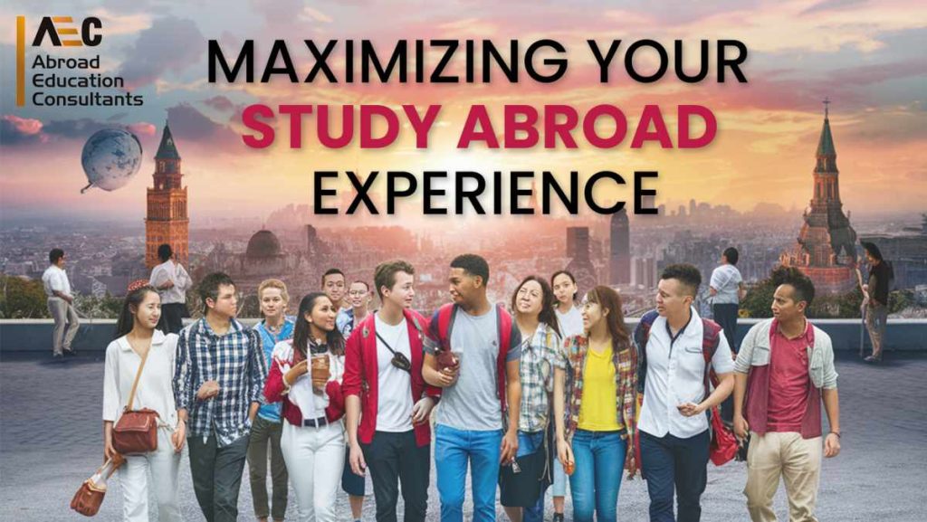 Maximizing Your Study Abroad Experience: Insider Tips for Success