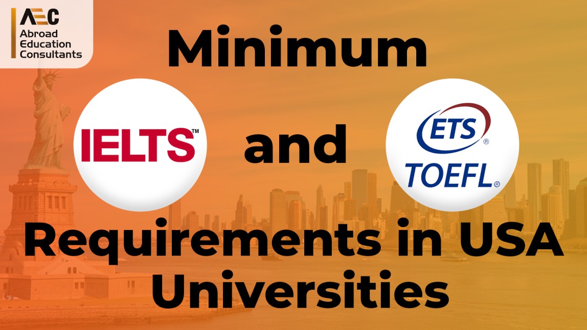Minimum IELTS And TOEFL Requirement In USA Universities AEC Minimum IELTS And TOEFL Requirement In USA Universities AEC