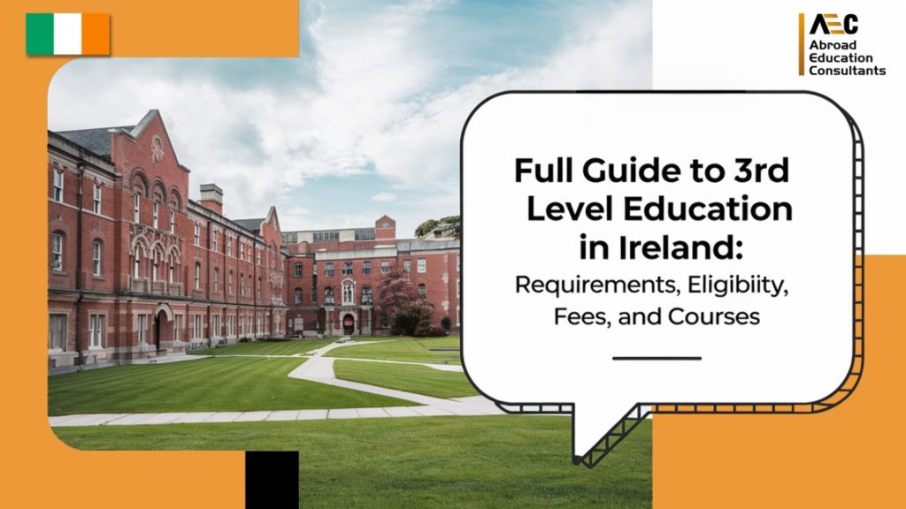 Full Guide to 3rd Level Education in Ireland: Requirements, Eligibility, Fees, and Courses