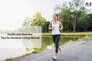 Health and Wellness Tips for Students Living Abroad