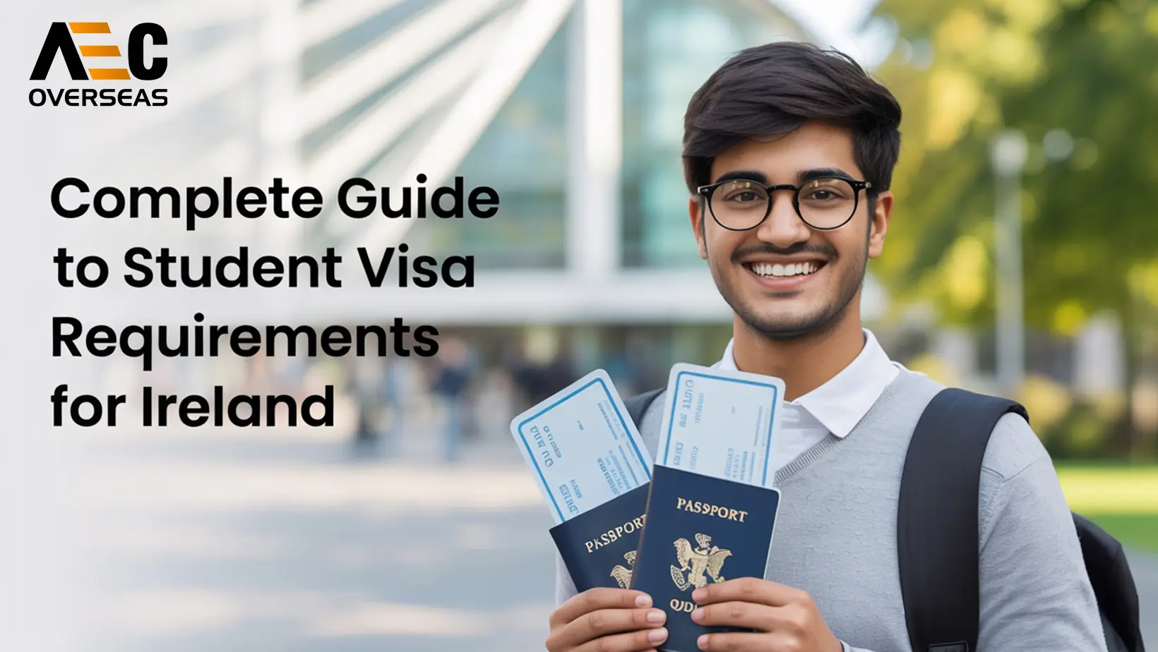 Complete Guide to Student Visa Requirements for Ireland - AEC