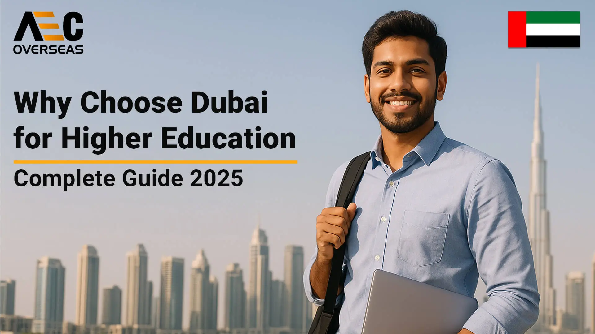 Why Choose Dubai For Higher Education Complete Guide 2025 Aec