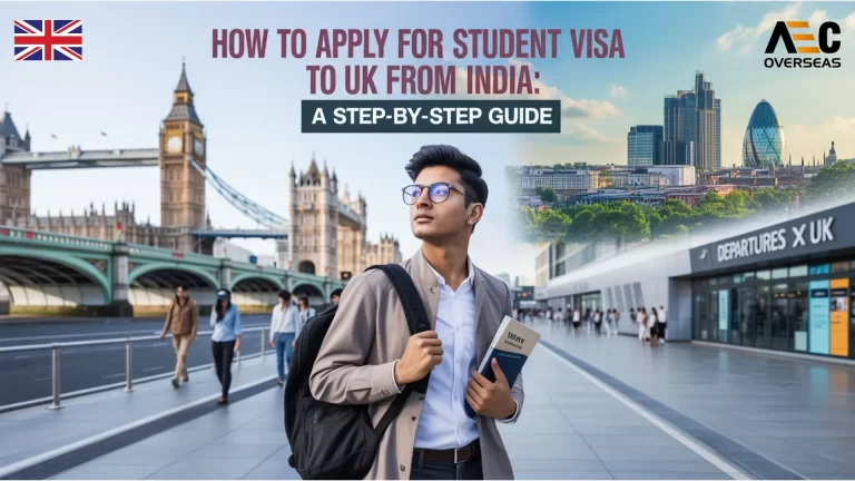 How to Apply for Student Visa to UK from India A Step-by-Step Guide