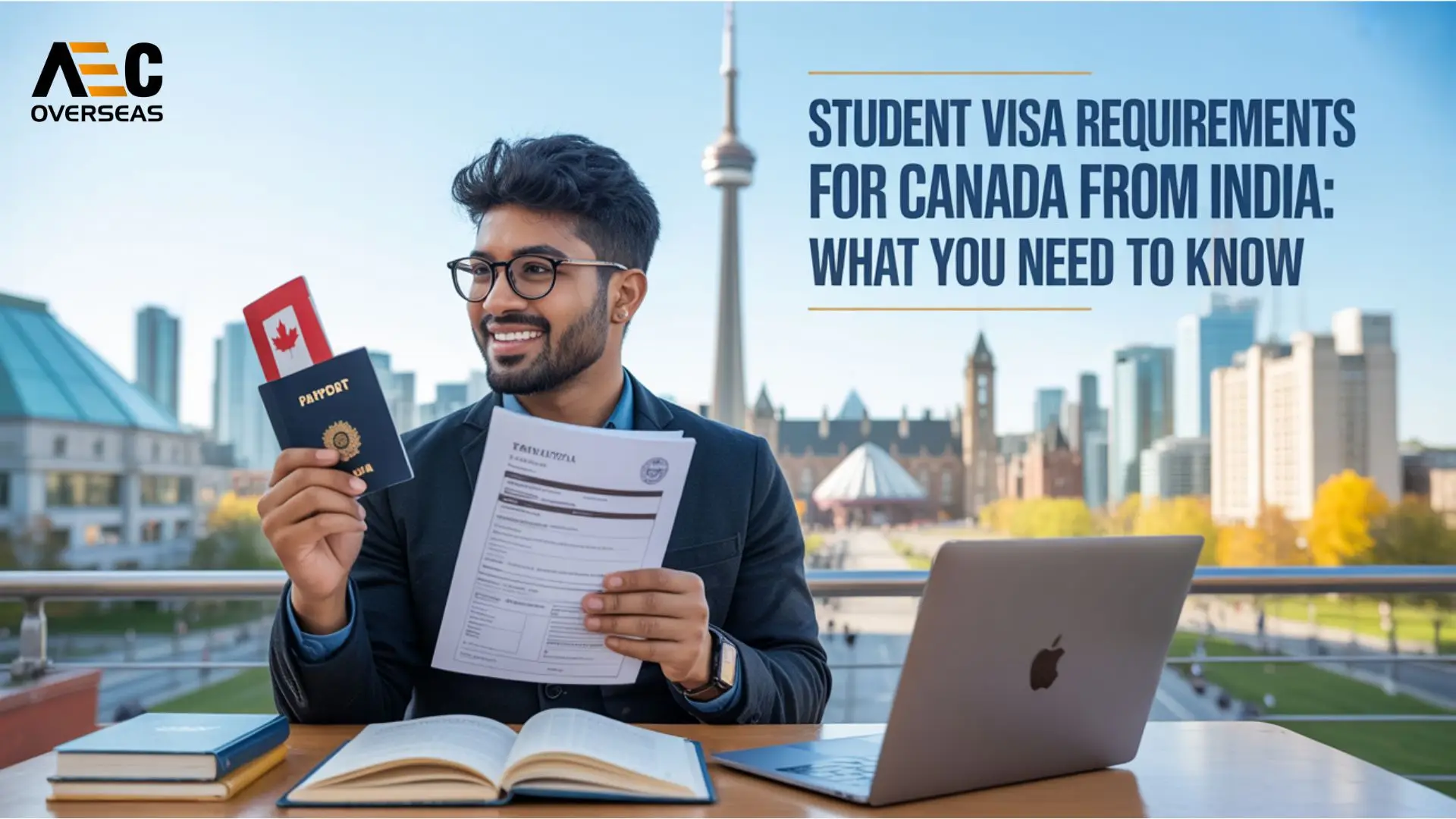 Student Visa Requirements for Canada from India What You Need to Know